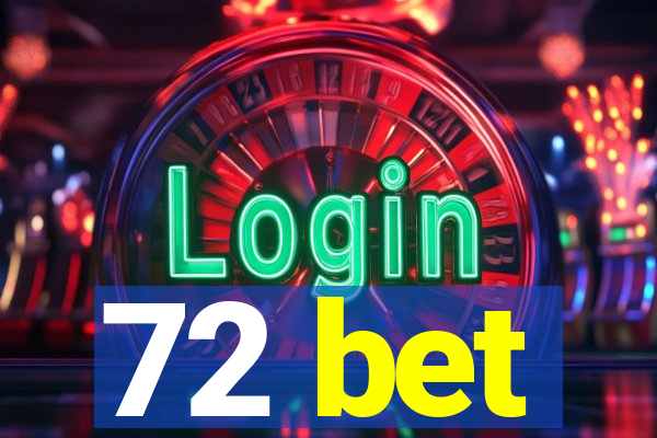 72 bet